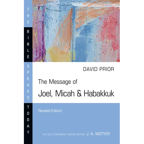 The Message of Joel, Micah & Habakkuk - Paperback