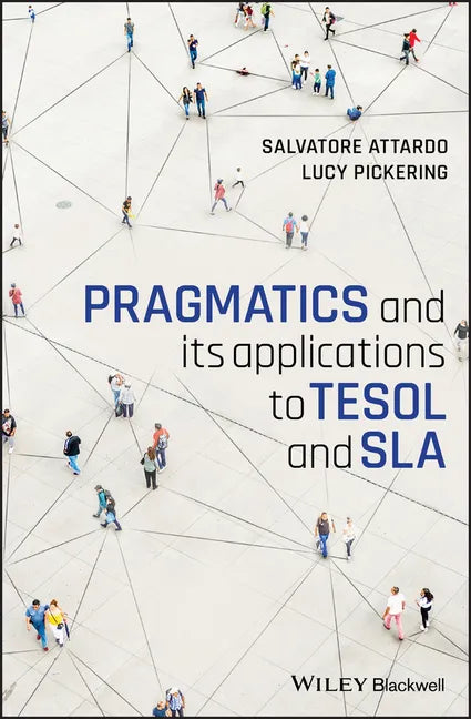 Pragmatics and Its Applications to Tesol and Sla - Paperback