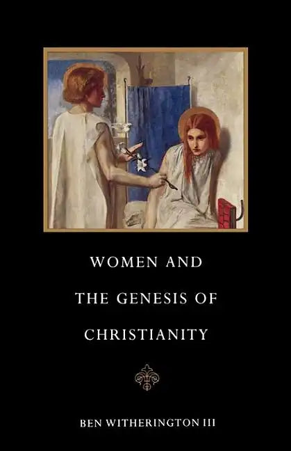 Women and the Genesis of Christianity - Paperback