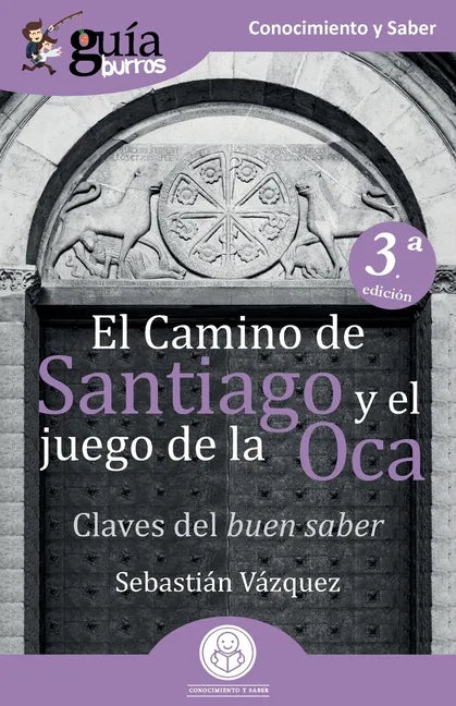 GuíaBurros El Camino de Santiago y el juego de la Oca: Claves del buen saber - Paperback