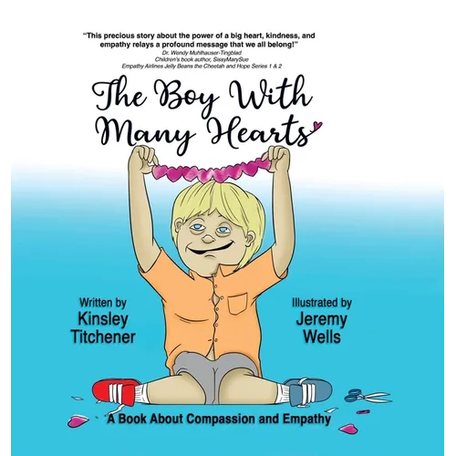 The Boy With Many Hearts - Hardcover