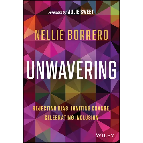 Unwavering: Rejecting Bias, Igniting Change, Celebrating Inclusion - Hardcover