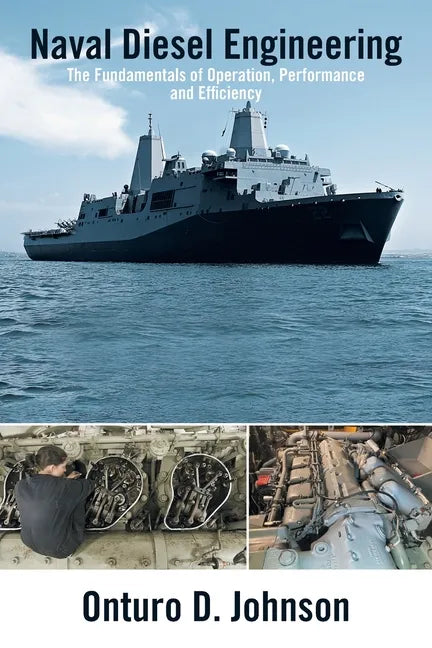 Naval Diesel Engineering: The Fundamentals of Operation, Performance and Efficiency - Paperback