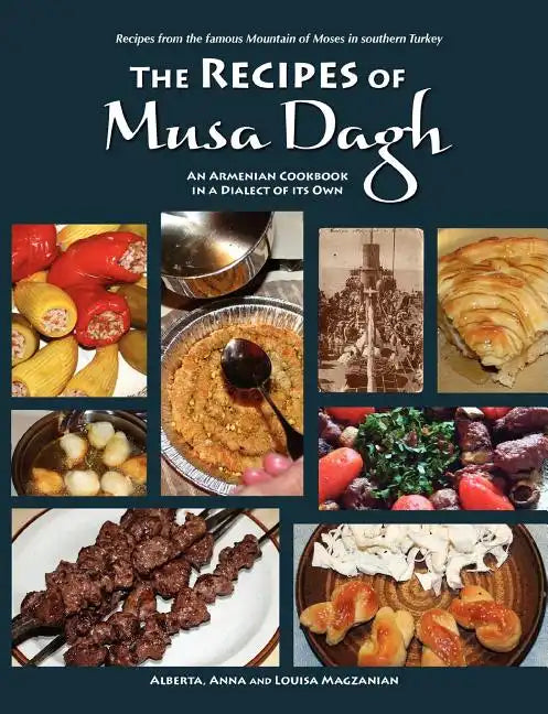 The Recipes of Musa Dagh - an Armenian cookbook in a dialect of its own - Paperback
