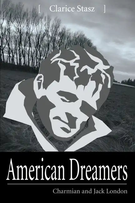 American Dreamers: Charmian and Jack London - Paperback