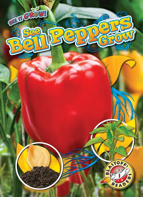 See Bell Peppers Grow - Library Binding