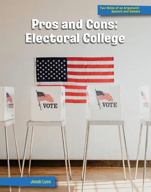 Pros and Cons: Electoral College - Paperback