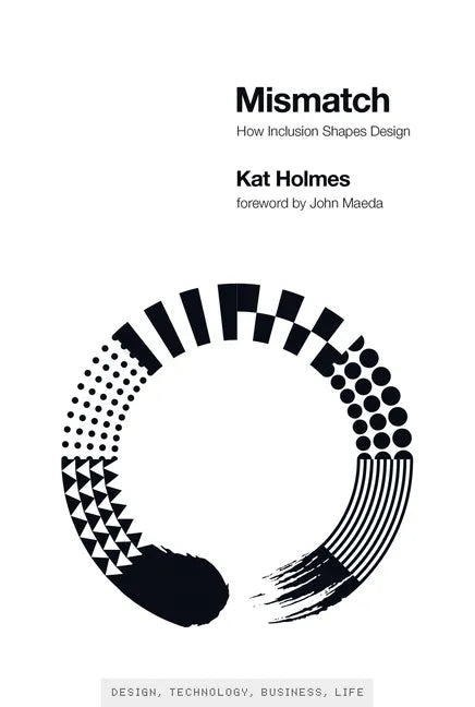 Mismatch: How Inclusion Shapes Design - Paperback