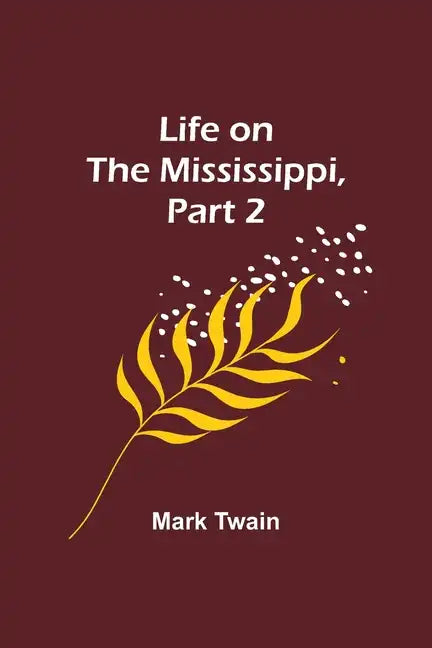 Life on the Mississippi, Part 2 - Paperback