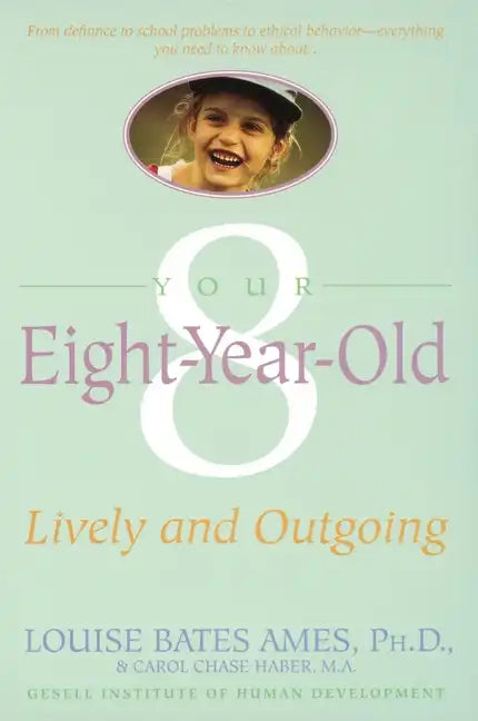 Your Eight Year Old: Lively and Outgoing - Paperback