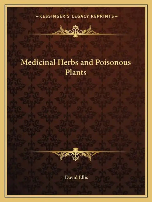 Medicinal Herbs and Poisonous Plants - Paperback