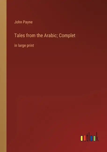 Tales from the Arabic; Complet: in large print - Paperback
