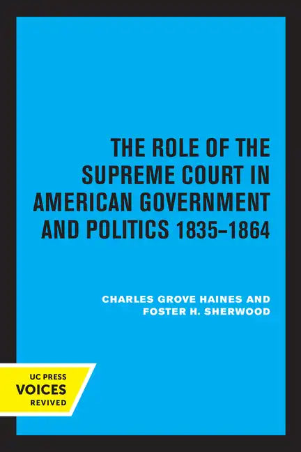 The Role of the Supreme Court in American Government and Politics, 1835-1864 - Paperback