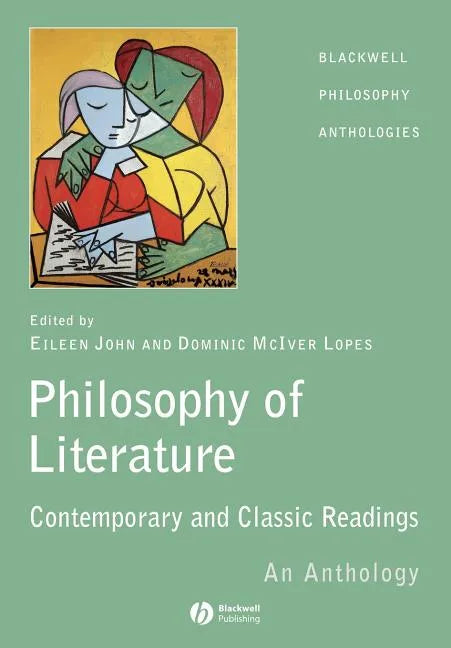 The Philosophy of Literature: Classic and Contemporary Readings: An Anthology - Paperback
