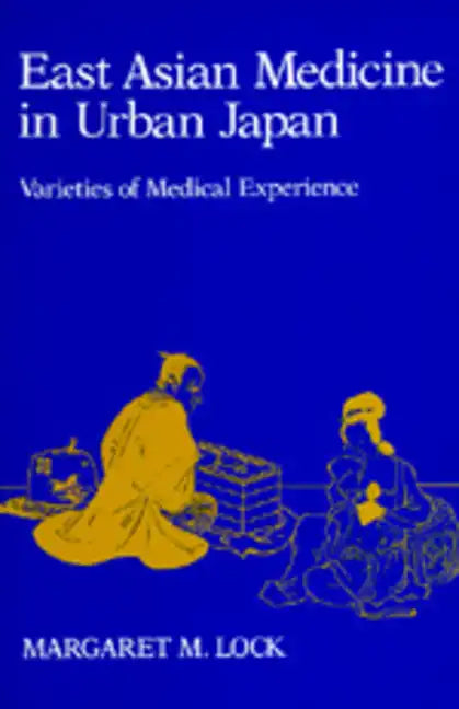 East Asian Medicine in Urban Japan: Varieties of Medical Experience Volume 3 - Paperback