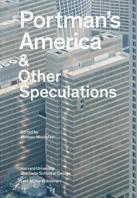 Portman's America: & Other Speculations - Paperback