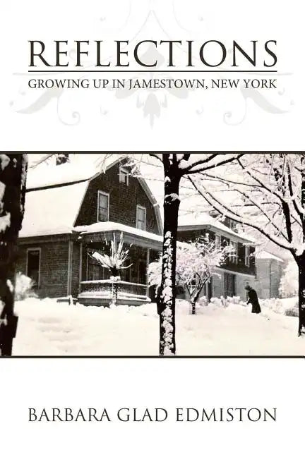 Reflections: Growing Up in Jamestown, New York - Paperback