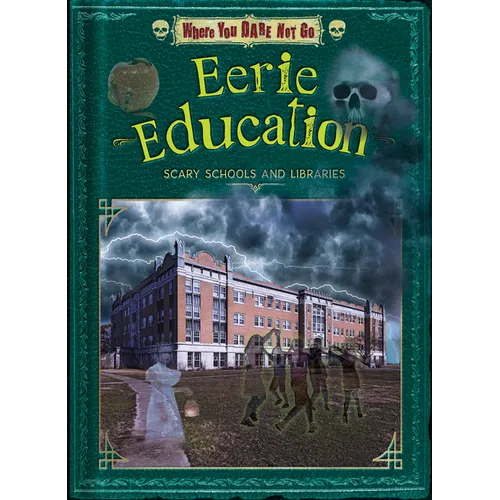 Eerie Education: Scary Schools and Libraries - Paperback