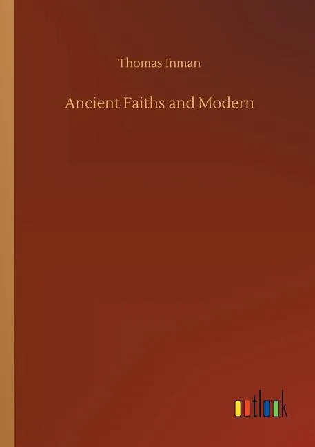 Ancient Faiths and Modern - Paperback