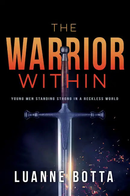 Warrior Within: Young Men Standing Strong in a Reckless World (Audience YA) - Paperback