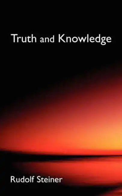 Truth and Knowledge: Introduction to the Philosophy of Spiritual Activity (Cw 3) - Paperback