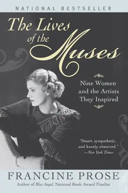 The Lives of the Muses: Nine Women & the Artists They Inspired - Paperback
