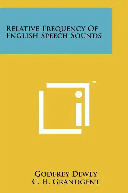 Relative Frequency Of English Speech Sounds - Paperback