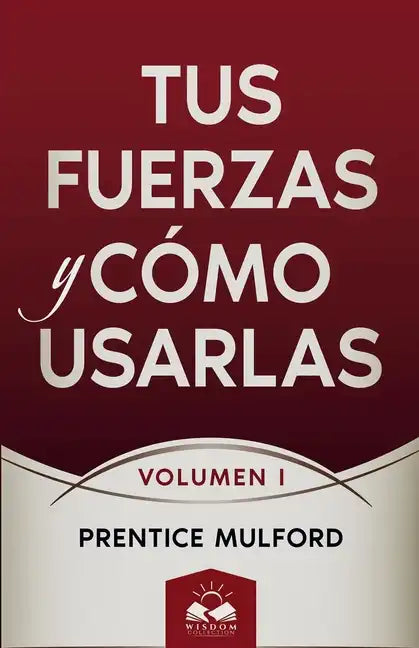 Tus Fuerzas y Cómo Usarlas: Volumen I - Paperback