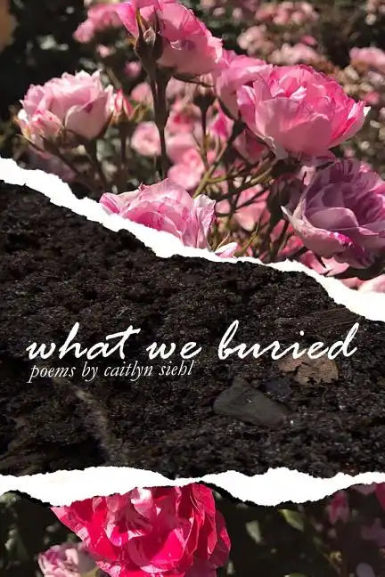 What We Buried - Paperback