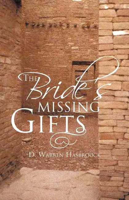 The Bride's Missing Gifts: Apostles and Prophets - Paperback