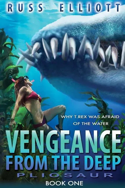 Vengeance from the Deep - Book One: Pliosaur - Paperback