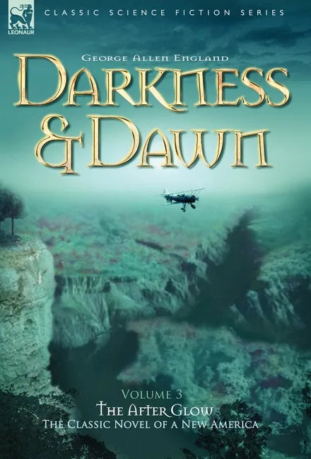 Darkness & Dawn Volume 3 - The After Glow - Hardcover