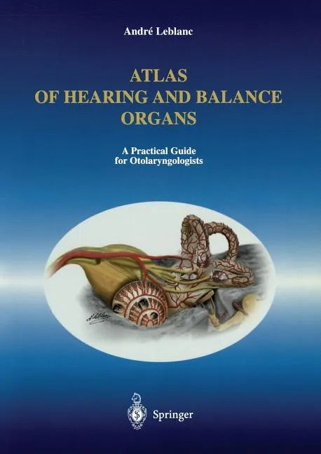 Atlas of Hearing and Balance Organs: A Practical Guide for Otolaryngologists - Paperback