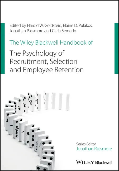The Wiley Blackwell Handbook of the Psychology of Recruitment, Selection and Employee Retention - Paperback