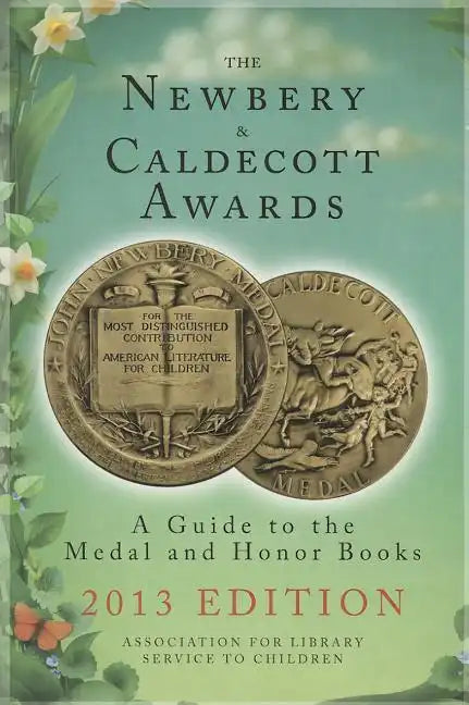 The Newbery & Caldecott Awards: A Guide to the Medal and Honor Books - Paperback