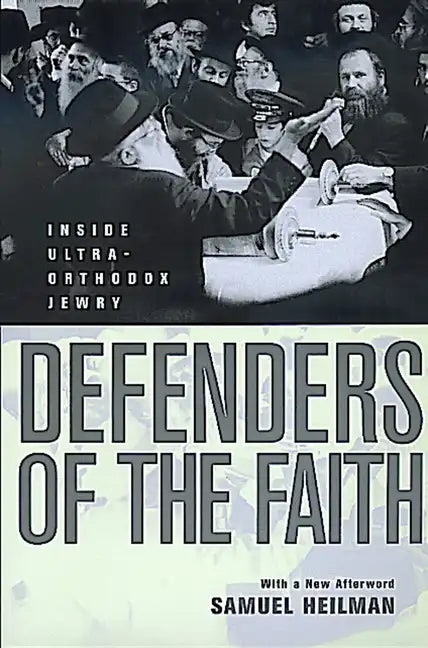 Defenders of the Faith: Inside Ultra-Orthodox Jewry - Paperback