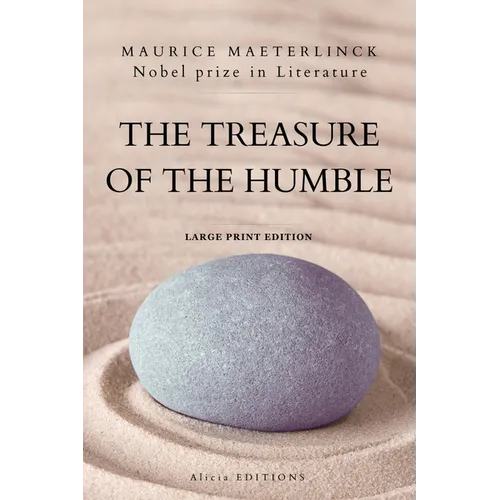 The Treasure of the Humble: Nobel prize in Literature - Large Print Edition - Paperback