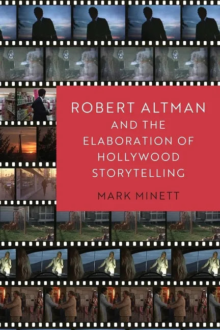 Robert Altman and the Elaboration of Hollywood Storytelling - Paperback