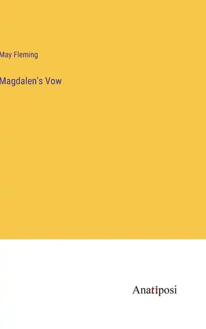 Magdalen's Vow - Hardcover