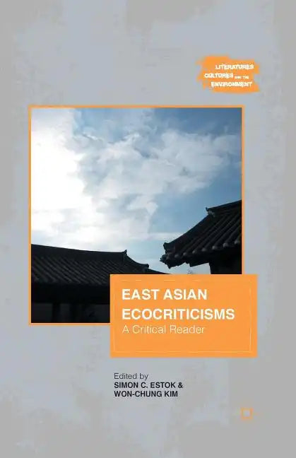 East Asian Ecocriticisms: A Critical Reader - Paperback