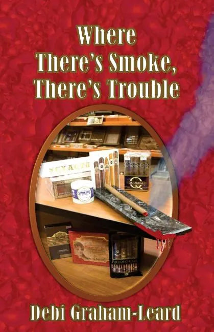 Where There's Smoke, There's Trouble - Paperback