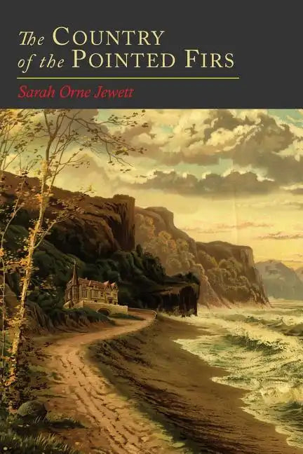 The Country of the Pointed Firs - Paperback