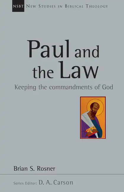 Paul and the Law: Keeping the Commandments of God - Paperback