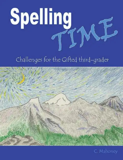 Spelling Time: Challenges for the Gifted third-grader - Paperback