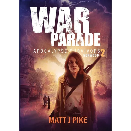 War Parade: Apocalypse Survivors - Paperback