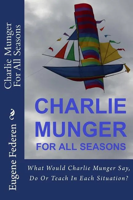 Charlie Munger For All Seasons - Paperback