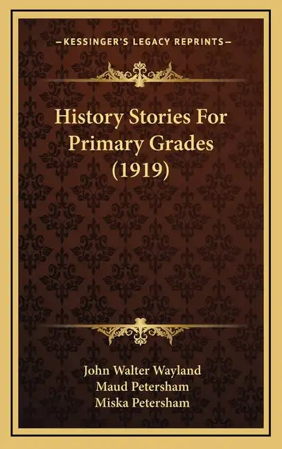History Stories For Primary Grades (1919) - Hardcover