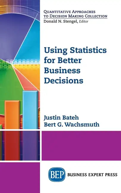 Using Statistics for Better Business Decisions - Hardcover