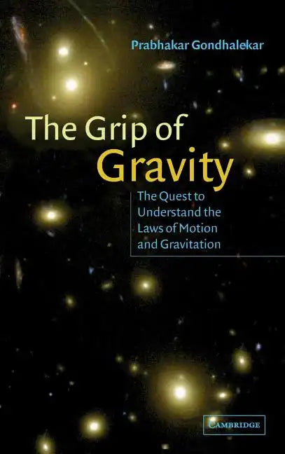 The Grip of Gravity - Hardcover