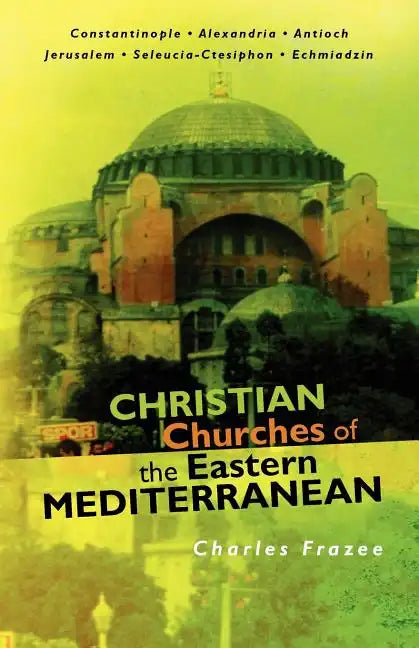 Christian Churches of the Eastern Mediterranean - Paperback